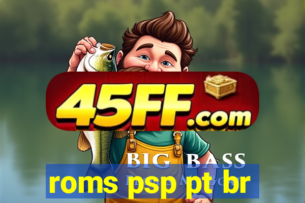 roms psp pt br